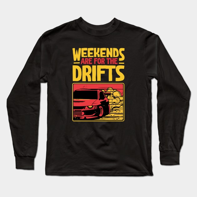 Weekends Are For The Drifts - Aesthetic Drift Racer Long Sleeve T-Shirt by Issho Ni